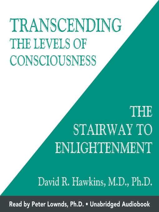 Title details for Transcending the Levels of Consciousness by David R. Hawkins, MD/PHD - Wait list